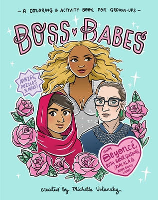 Boss Babes: A Coloring and Activity Book for Grown-Ups Paperback Workman Publishing