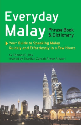 Everyday Malay: Phrasebook and Dictionary Paperback Periplus Editions