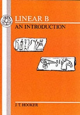 Linear B: An Introduction Paperback Bloomsbury Publishing PLC