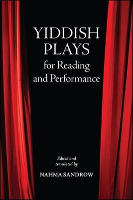 Yiddish Plays for Reading and Performance Paperback State University of New York Press