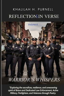 Reflections in Verse, Volume 6: Warrior's Whispers: Warrior's Whispers Paperback Khalilah Purnell