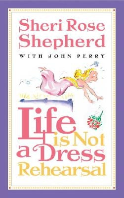 Life is Not a Dress Rehearsal Paperback Multnomah Books