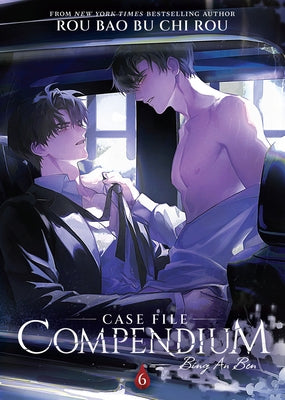 Case File Compendium: Bing an Ben (Novel) Vol. 6 by Rou Bao Bu Chi Rou