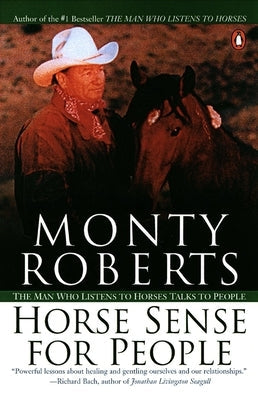 Horse Sense for People: The Man Who Listens to Horses Talks to People Paperback Penguin Publishing Group