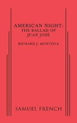 American Night: The Ballad of Juan Jose Paperback Samuel French, Inc.