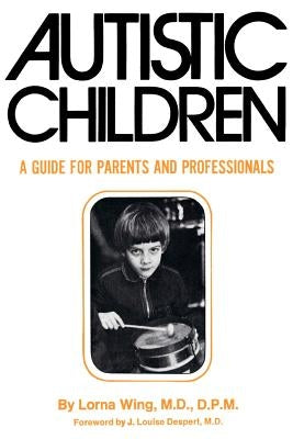 Autistic Children: A Guide for Parents Paperback Kensington Publishing Corporation