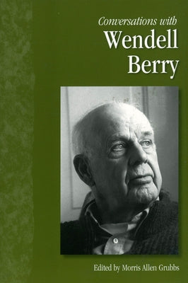Conversations with Wendell Berry Paperback University Press of Mississippi