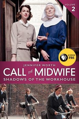 Call the Midwife: Shadows of the Workhouse Paperback Ecco Press