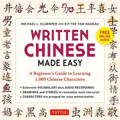 Written Chinese Made Easy: A Beginner's Guide to Learning 1,000 Chinese Characters (Online Audio) Paperback Tuttle Publishing