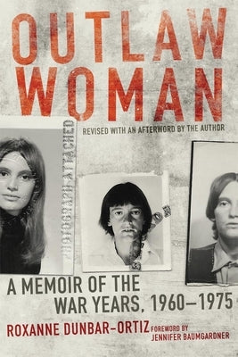 Outlaw Woman: A Memoir of the War Years, 1960-1975 Paperback University of Oklahoma Press