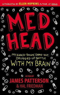 Med Head: My Knock-Down, Drag-Out, Drugged-Up Battle with My Brain Paperback Jimmy Patterson