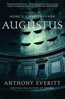 Augustus: The Life of Rome's First Emperor Paperback Random House Trade
