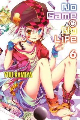 No Game No Life, Vol. 6 (Light Novel) by Kamiya, Yuu