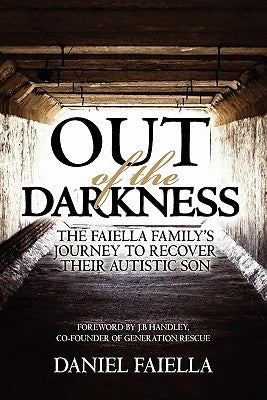 Out of the Darkness: The Faiella Family's Journey to Recover their Autistic Son Paperback Booksurge Publishing