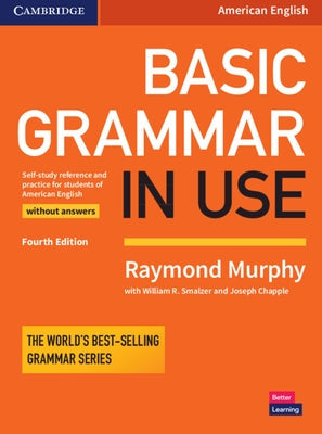 Basic Grammar in Use Student's Book Without Answers: Self-Study Reference and Practice for Students of American English Paperback Cambridge University Press