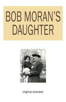 Bob Moran's Daughter Paperback Outskirts Press