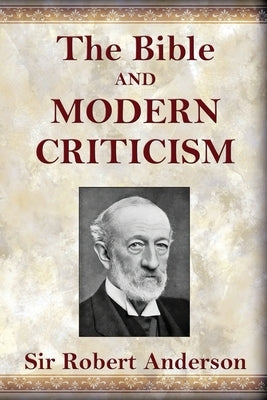 The Bible and Modern Criticism Paperback Trumpet Press