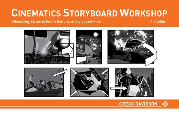 Cinematics Storyboard Workshop: Filmmaking Essentials for the Entry-Level Storyboard Artist Paperback Design Studio Press