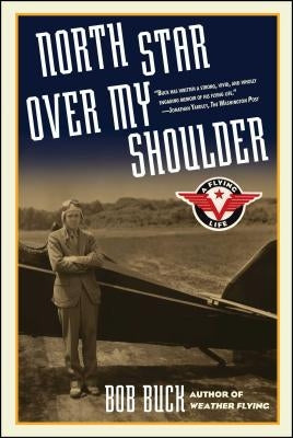 North Star Over My Shoulder: A Flying Life Paperback Simon & Schuster