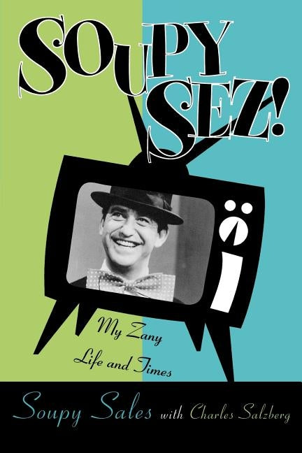 Soupy Sez!: My Zany Life and Times Paperback M. Evans and Company