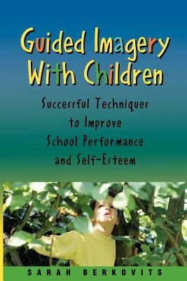 Guided Imagery with Children Paperback Whole Person Associates