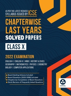 Chapterwise Last 10 Years Solved Papers: ICSE Class 10 for 2022 Examination Paperback Oswal Printers & Publishers Pvt Ltd