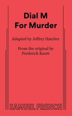 Dial M For Murder Paperback Samuel French, Inc.