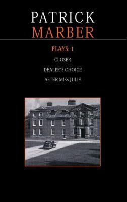 Marber Plays: 1: After Miss Julie; Closer; Dealer's Choice Paperback Bloomsbury Publishing PLC