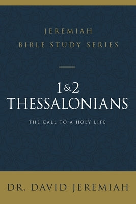 1 and 2 Thessalonians: Standing Strong Through Trials by Jeremiah, David