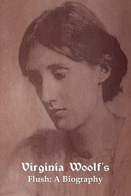 Flush: A Biography Paperback Indoeuropeanpublishing.com