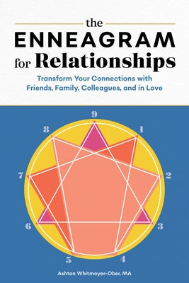 The Enneagram for Relationships: Transform Your Connections with Friends, Family, Colleagues, and in Love Paperback Rockridge Press