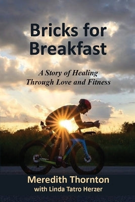 Bricks for Breakfast Paperback Meredith Thornton