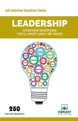 Leadership Interview Questions You'll Most Likely Be Asked Paperback Vibrant Publishers