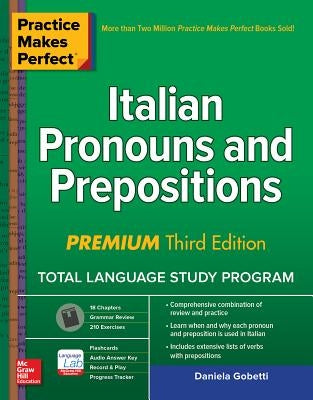 Practice Makes Perfect: Italian Pronouns and Prepositions, Premium Third Edition Paperback McGraw-Hill Companies