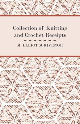 Collection of Knitting and Crochet Receipts - Fully Illustrated Paperback Willard Press