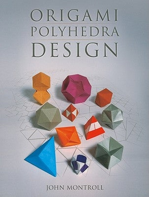 Origami Polyhedra Design Paperback A K PETERS