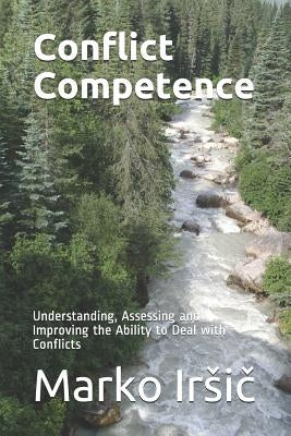 Conflict Competence: Understanding, Assessing and Improving the Ability to Deal with Conflicts Paperback Zavod Rakmo