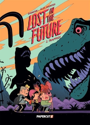 Lost in the Future Vol. 2: Trapped! by Damián
