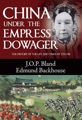 China Under the Empress Dowager Paperback Earnshaw Books Ltd