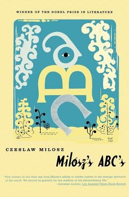 Milosz's Abc's Paperback Farrar, Straus and Giroux