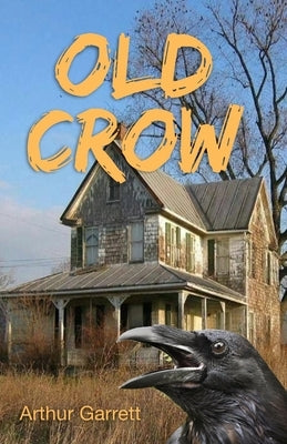 Old Crow by Garrett, Arthur