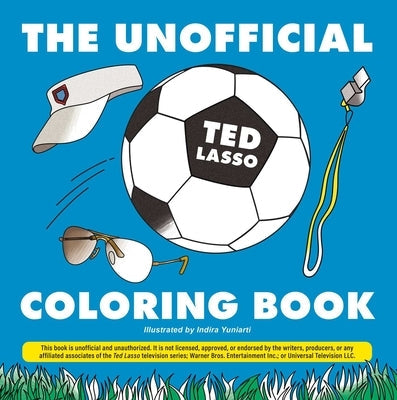 The Unofficial Ted Lasso Coloring Book Paperback Adams Media Corporation