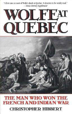 Wolfe at Quebec: The Man Who Won the French and Indian War Paperback Cooper Square Press