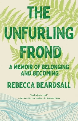 The Unfurling Frond Paperback Atmosphere Press