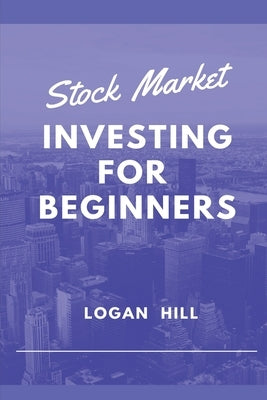 Stock Market Investing for Beginners: Learn how to trade and make a Profit Paperback S.S. Publishing