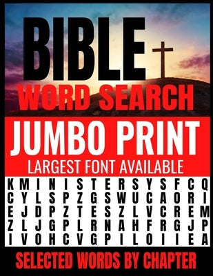 Bible Word Search Jumbo Print: Largest Font Available - Extra Easy on the Eyes - Themed by Selected Chapters - Challenging and Relaxing Puzzles Provi by Press, Er Lee