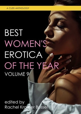Best Women's Erotica of the Year, Volume 9 Paperback Cleis Press