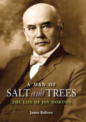 A Man of Salt and Trees: The Life of Joy Morton Paperback Northern Illinois University Press