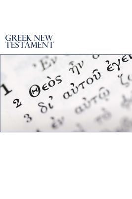 Greek New Testament Bible Createspace Independent Publishing Platform