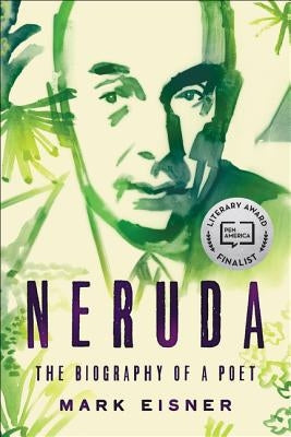 Neruda: The Biography of a Poet Paperback Ecco Press